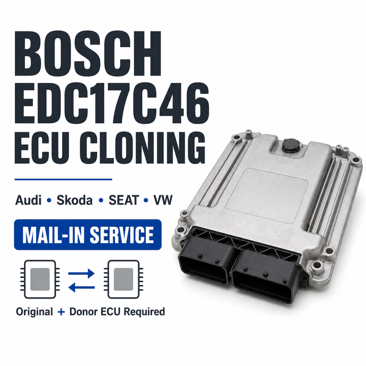 Bosch EDC17C46 ECU cloning mail-in service for compatible Audi, Skoda, SEAT and Volkswagen original and donor ECUs.